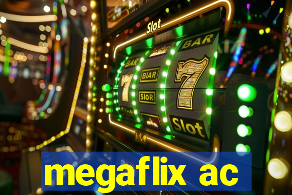 megaflix ac